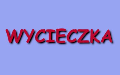 Wycieczka klas czwartych